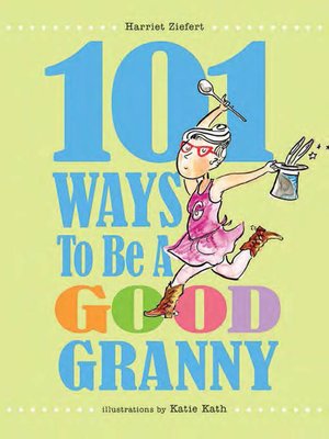 cover image of 101 Ways to Be a Good Granny